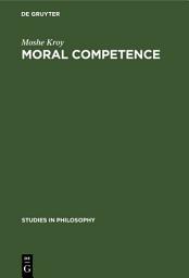 Icon image Moral Competence: An Application of Modal Logic to Rationalistic Psychology