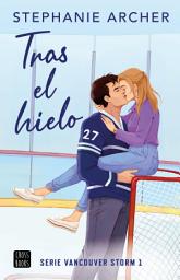 Icon image Vancouver 1. Tras el hielo (Edición mexicana)
