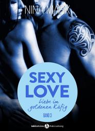 Icon image Sexy Love - Liebe im goldenen Käfig, 3