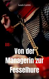 Icon image Von der Managerin zur Fesselhure: BDSM Story