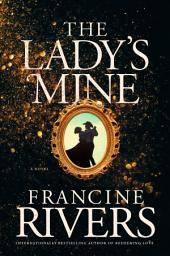 Icon image The Lady's Mine: A Lighthearted Christian Romance Novel Set in the Wake of California's Gold Rush