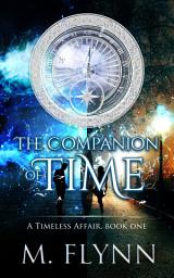 Icon image The Companion of Time: A Timeless Affair, Book One (SciFi Dragon Alien Romance)