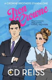 Icon image Iron Crowne: An Enemies to Lovers Romance