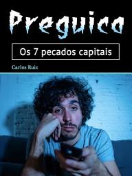 Icon image Preguiça: Os 7 pecados capitais (Portuguese Edition)