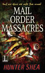 Icon image Mail Order Massacres