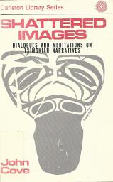 Icon image Shattered Images: Dialogues and Meditations on Tsimshian Narratives