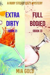 Icon image A Ruby Steele Cozy Mystery: Extra Dirty (# 2) and Full Bodied (# 3)