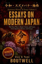 Icon image Essays on Modern Japan: The Easy Way to Read, Listen, and Learn from Japanese History and Stories