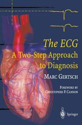 Icon image The ECG: A Two-Step Approach to Diagnosis