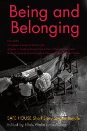Icon image Being and Belonging: Safe House Short Story Singles Bundle