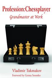 Icon image Profession: Chessplayer: Grandmaster at Work
