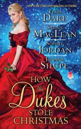 Icon image How the Dukes Stole Christmas: A Christmas Romance Anthology