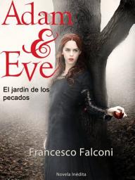 Icon image Adam & Eve. El jardin de los pecados.