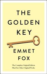 Icon image The Golden Key: The Complete Original Edition: Plus Five Other Original Works