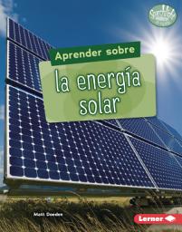 Icon image Aprender sobre la energía solar (Finding Out about Solar Energy)