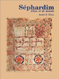 Icon image Sephardim d'hier et de demain: Trois autobiographies d'immigrants juifs marocains au Canada