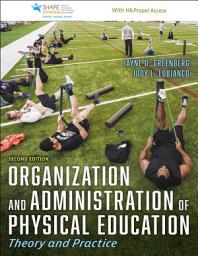 Icon image Organization and Administration of Physical Education: Theory and Practice, Edition 2