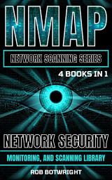 Icon image NMAP Network Scanning Series: Network Security, Monitoring, And Scanning Library