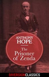 Icon image The Prisoner of Zenda (Diversion Classics)