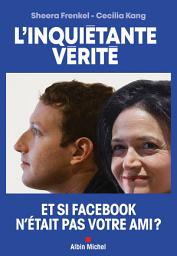 Icon image L'Inquiétante Vérité: Comment Facebook cherche à dominer le monde