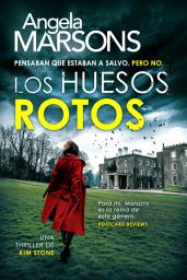 Icon image Los huesos rotos: Un thriller policíaco de la detective Kim Stone
