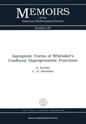 Icon image Asymptotic Forms of Whittaker's Confluent Hypergeometric Functions