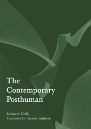 Icon image The Contemporary Posthuman: The Contemporary Posthuman
