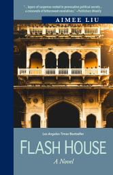 Icon image Flash House: A Novel