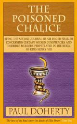 Icon image The Poisoned Chalice (Tudor Mysteries, Book 2): Secrets, espionage and double agents in this gripping Tudor mystery