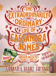 Icon image Episode 1: The New Girl: The Extraordinarily Ordinary Life of Cassandra Jones