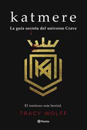 Icon image Katmere: La guía secreta del universo Crave