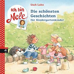 Icon image Ich bin Nele - Die schönsten Geschichten für Kindergartenkinder: 4in1-Bundle, Nele kommt in den Kindergarten / Nele räumt auf / Nele macht eine Reise / Nele hat Geschwisterzoff