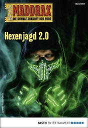 Icon image Maddrax 507: Hexenjagd 2.0