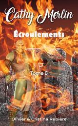 Icon image Cathy Merlin - 6. Écroulements
