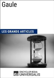 Icon image Gaule: Les Grands Articles d'Universalis