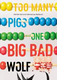 Icon image Too Many Pigs and One Big Bad Wolf: A Counting Story