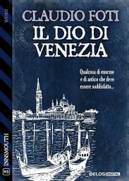 Icon image Il Dio di Venezia