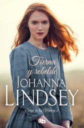 Icon image Tierna y rebelde (Saga de los Malory 2)