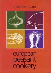 Icon image European Peasant Cookery