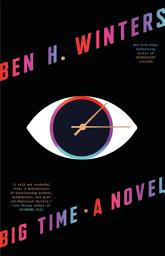 Icon image Big Time: A Novel