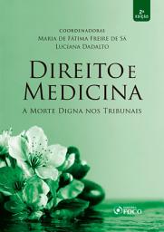 Icon image Direito e medicina: a morte digna nos tribunais - 1ED - 2018