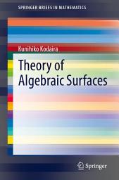 Icon image Theory of Algebraic Surfaces