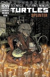 Icon image Teenage Mutant Ninja Turtles Microseries: Splinter