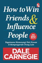 Icon image How to Win Friends and Influence People - Edisi Bahasa Melayu