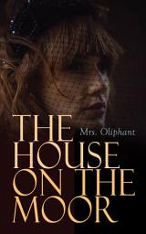Icon image The House on the Moor: Complete Edition (Vol. 1-3)