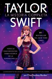 Icon image Taylor Swift (Spanish Edition): La historia completa