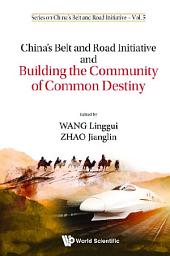 Icon image China's Belt and Road Initiative and Building the Community of Common Destiny