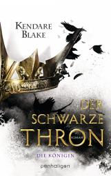 Icon image Der Schwarze Thron 2 - Die Königin: Roman