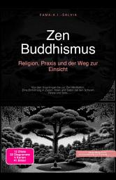 Icon image Zen Buddhismus: Religion, Praxis und der Weg zur Einsicht