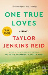 Icon image One True Loves: A Novel